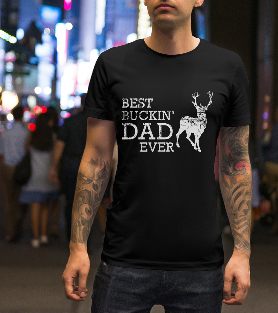 Best Buckin' Dad Ever Deer Buck Antlers T-Shirt