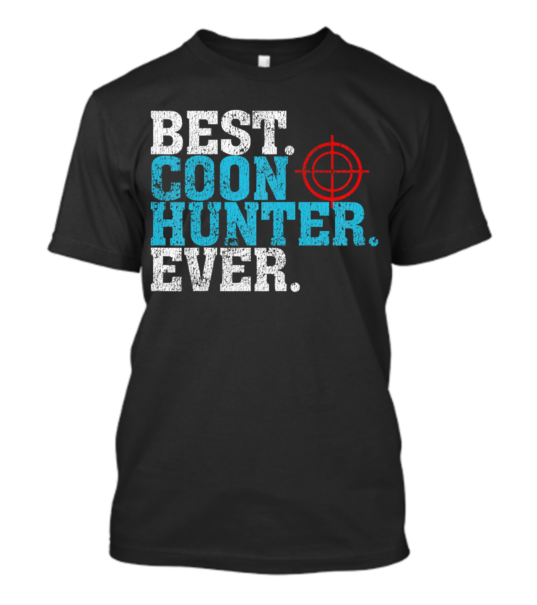 Best Coon Hunter Ever With Crosshair Target T-Shirt