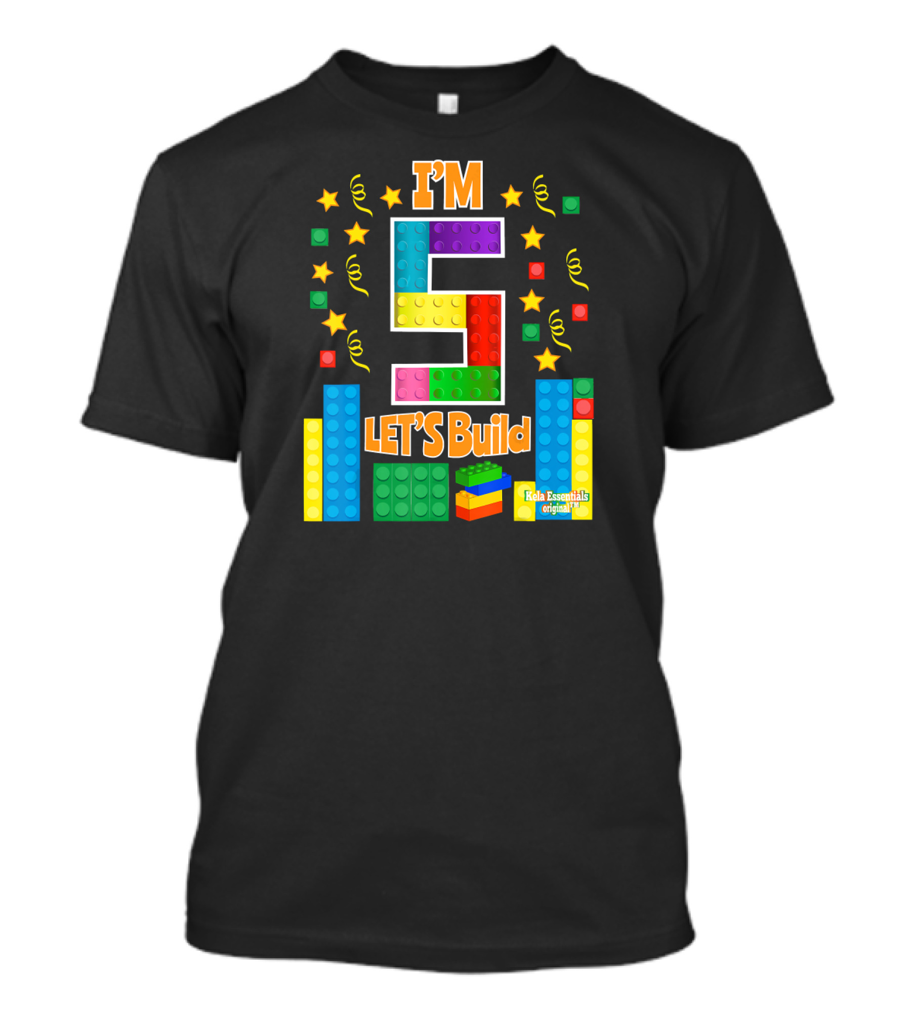 I'm 5 Let's Build Kela Essentials Original T-Shirt