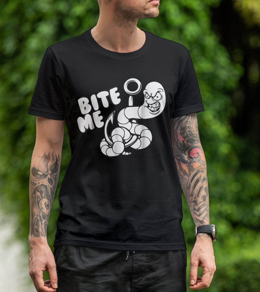 Bite Me Angry Worm On Fishing Hook T-Shirt
