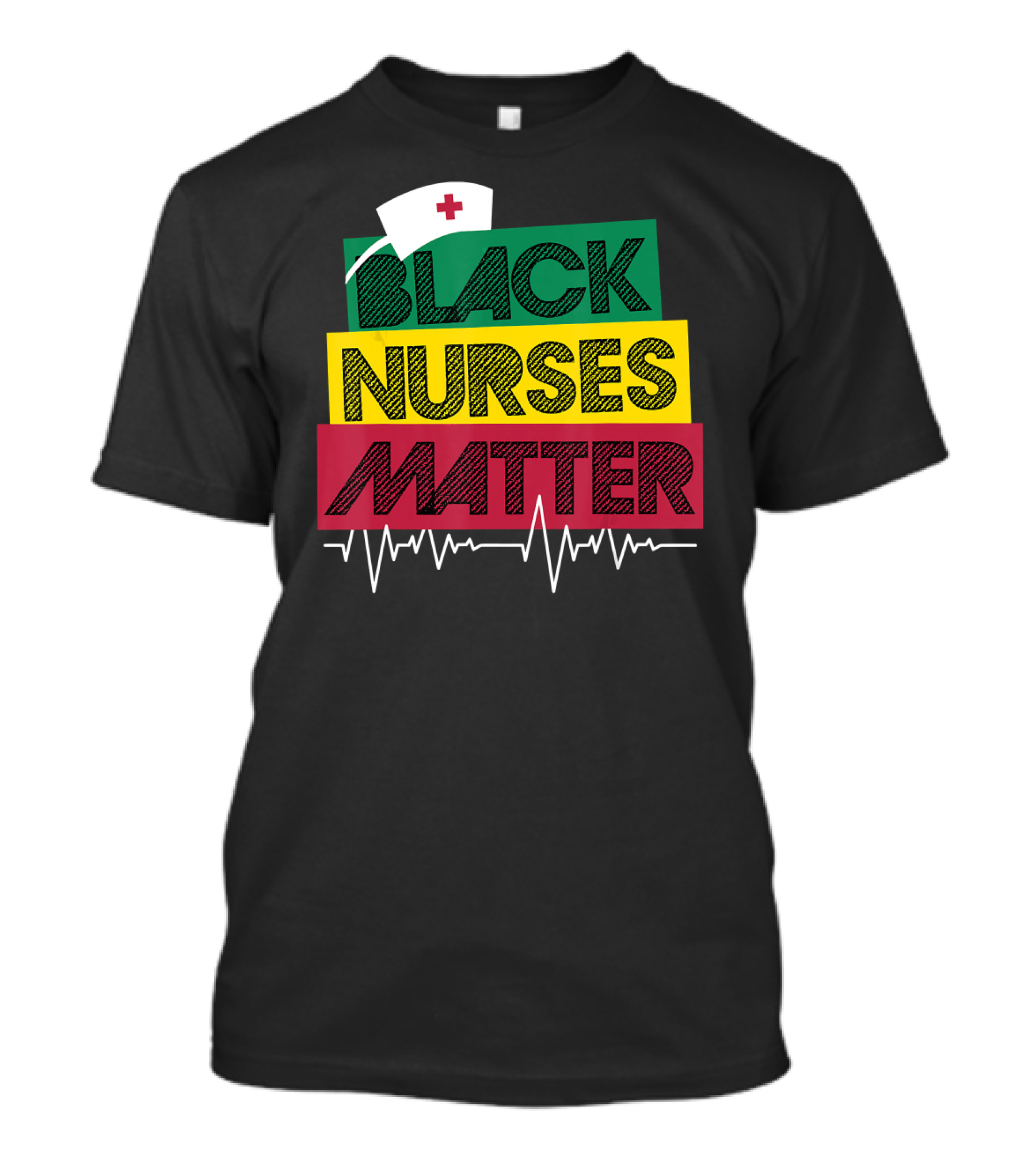 Black Nurses Matter Black History Month Nurse Hat ECG Heartbeat T-Shirt