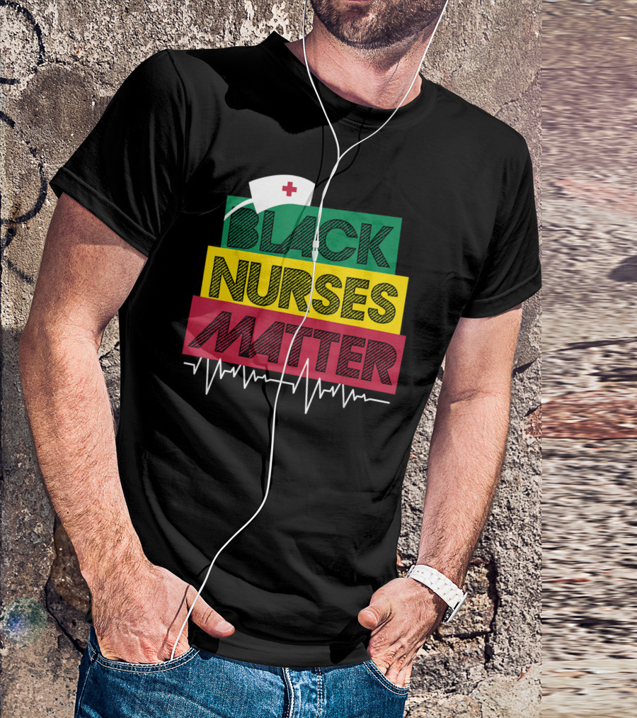 Black Nurses Matter Black History Month Nurse Hat ECG Heartbeat T-Shirt