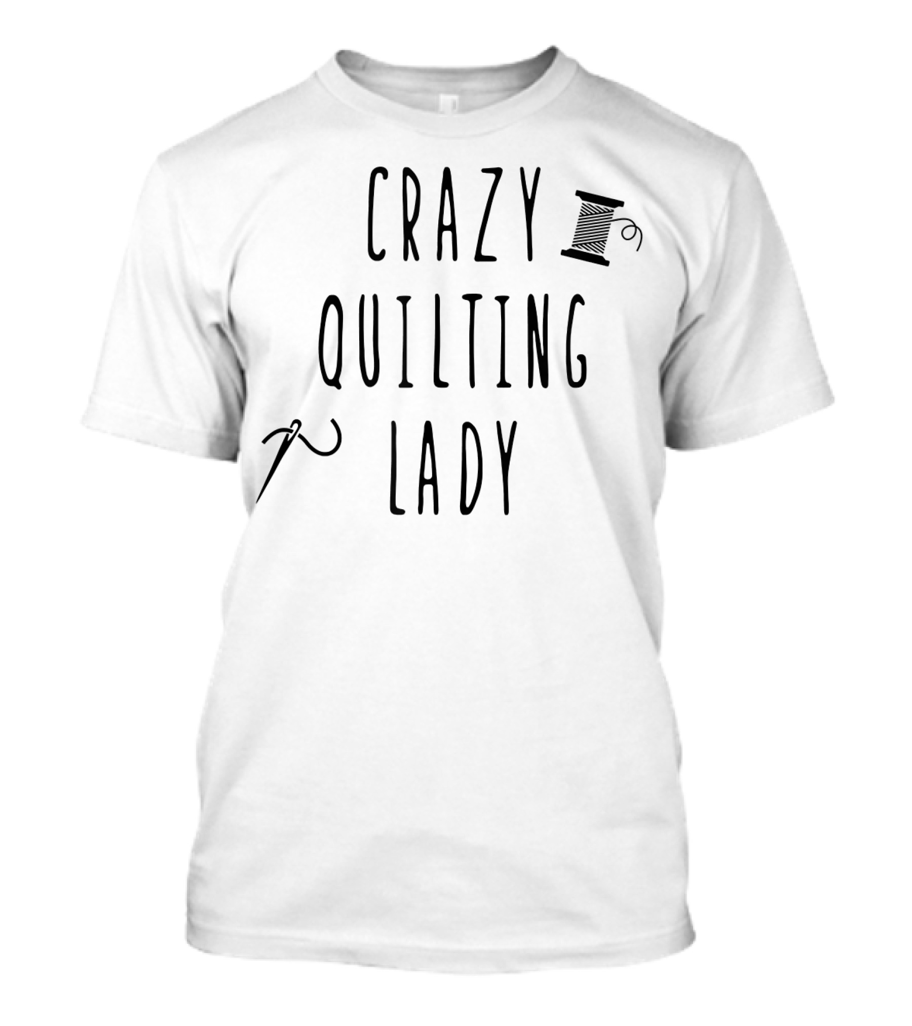 Crazy Quilting Lady Funny Sewing Enthusiast Quilter T-Shirt