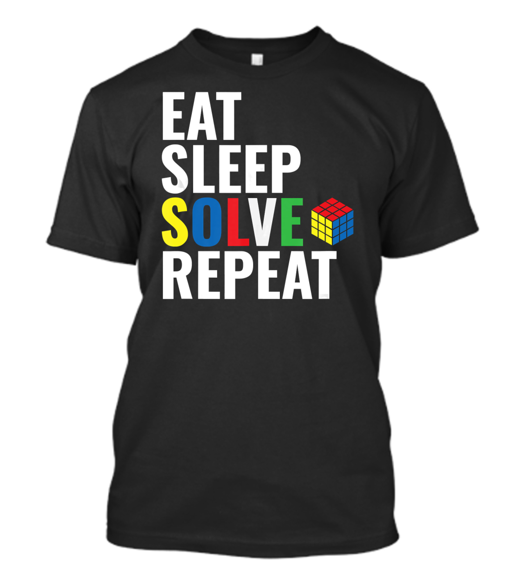 Eat Sleep Solve Repeat Speed Cubing Puzzle Rubik's Cube T-Shirt