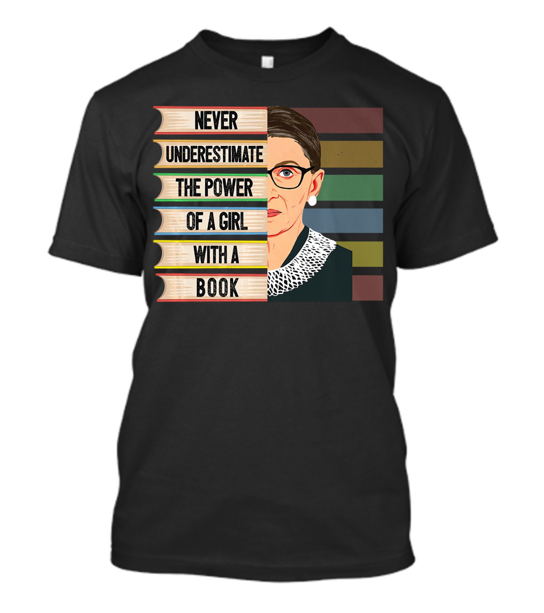 Never Underestimate The Power Of A Girl With A Book Feminist Ruth Bader Ginsburg RBG T-Shirt