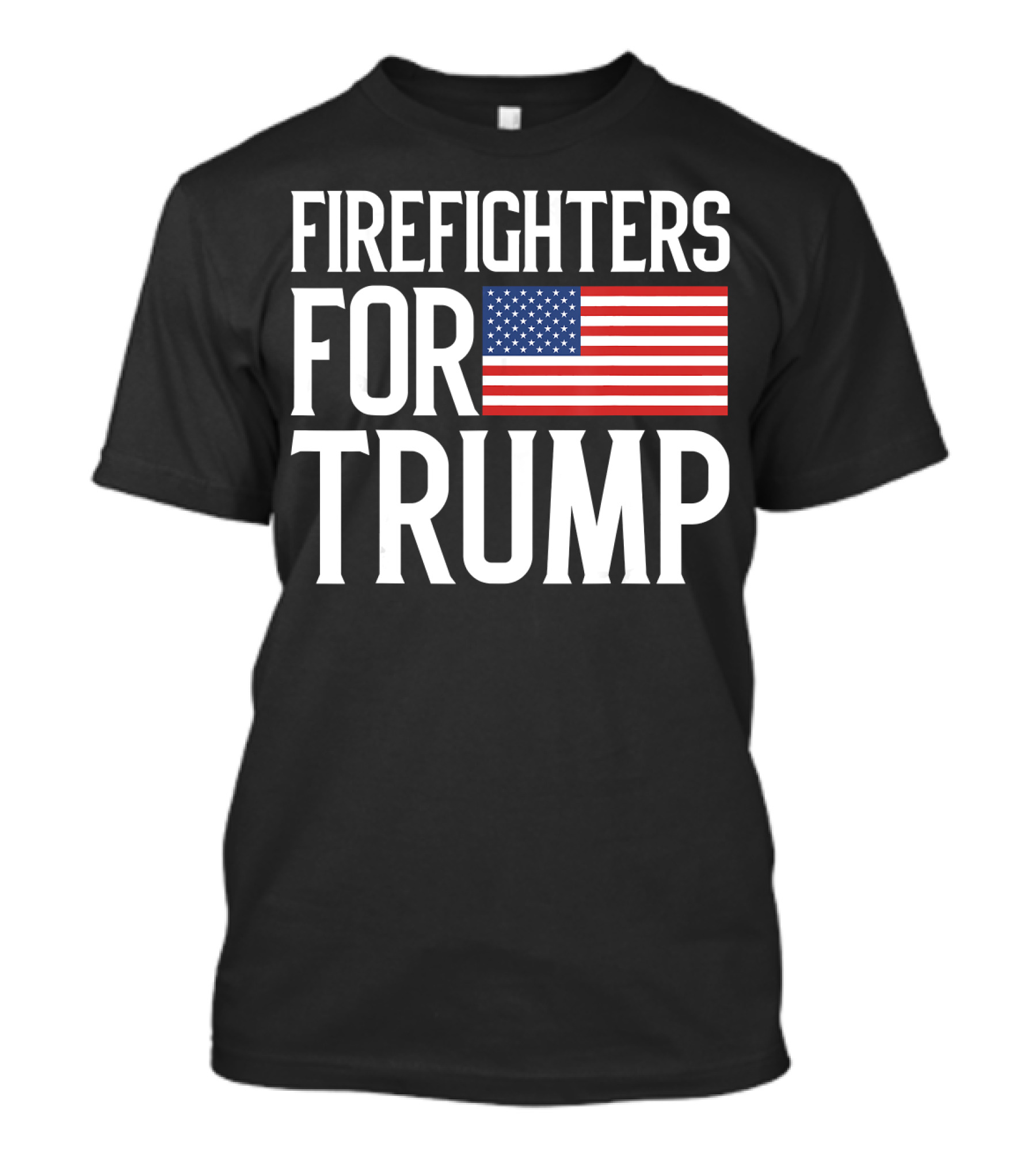 FIRE FIGHTERS FOR TRUMP AMERICAN FLAG T-Shirt