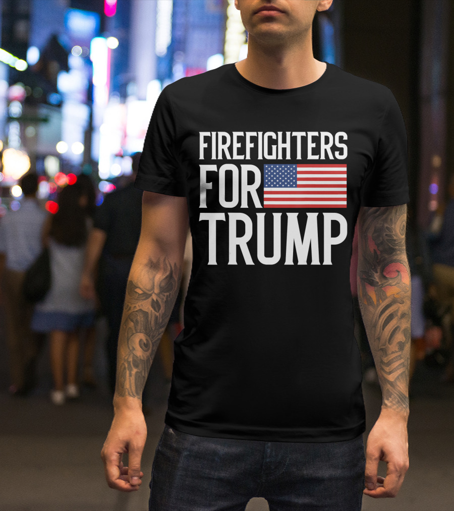 FIRE FIGHTERS FOR TRUMP AMERICAN FLAG T-Shirt