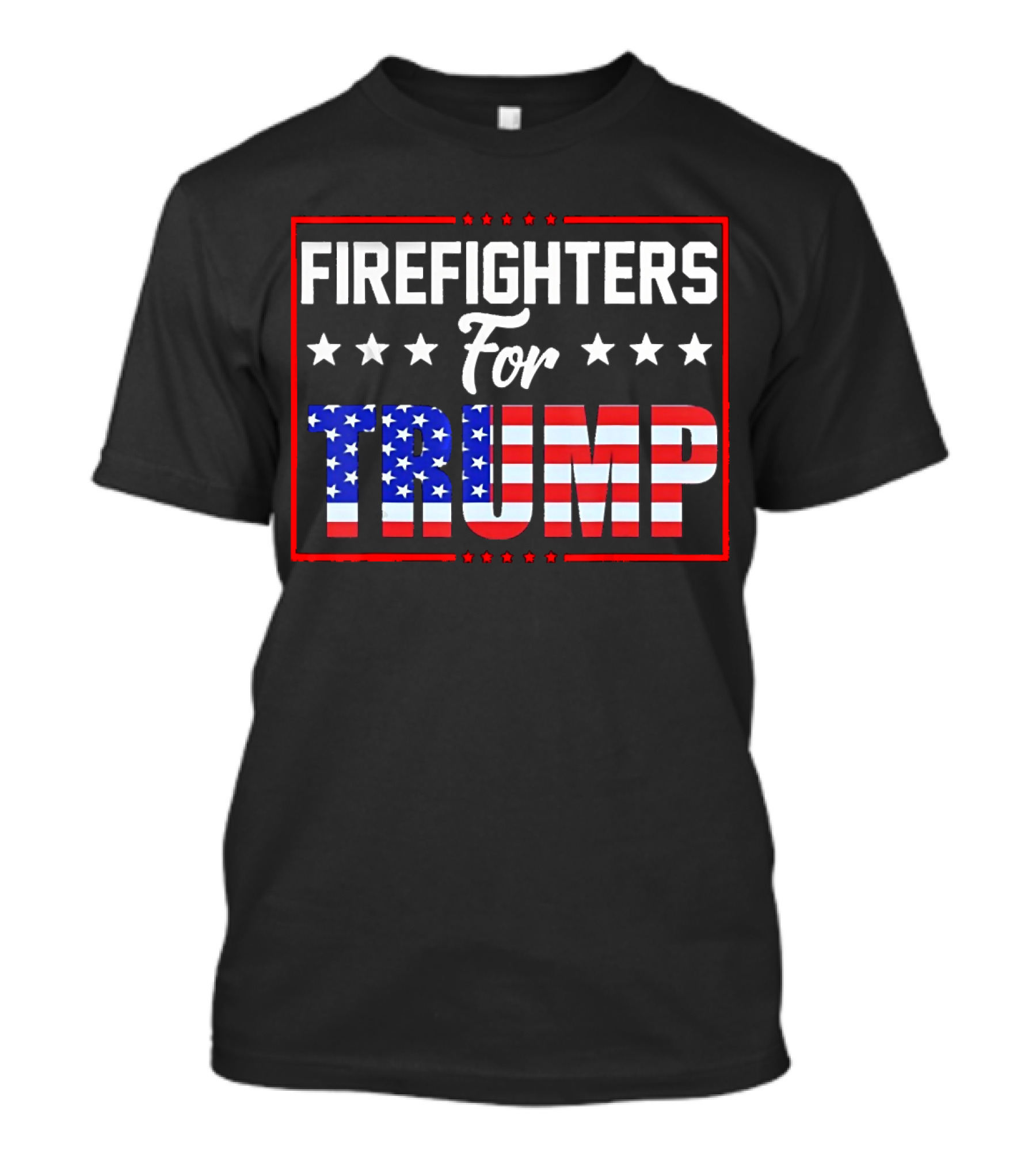 FIRE FIGHTERS FOR TRUMP AMERICAN FLAG STARS T-Shirt