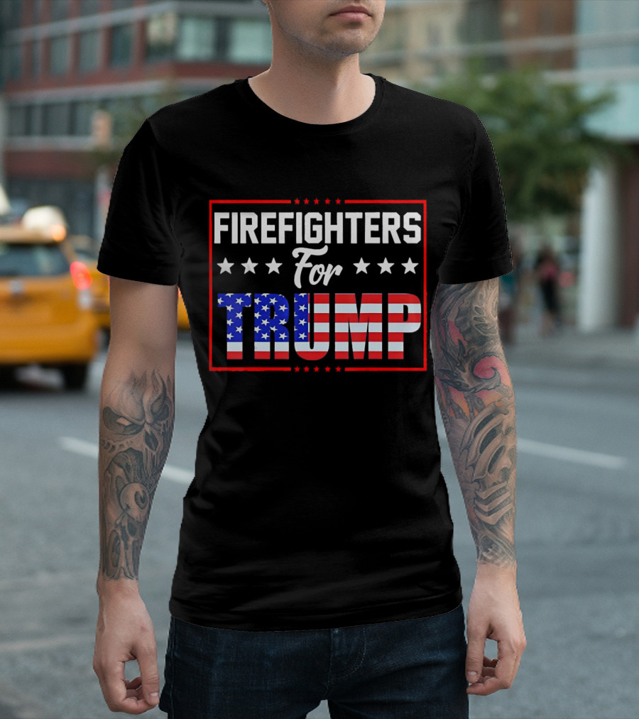 FIRE FIGHTERS FOR TRUMP AMERICAN FLAG STARS T-Shirt