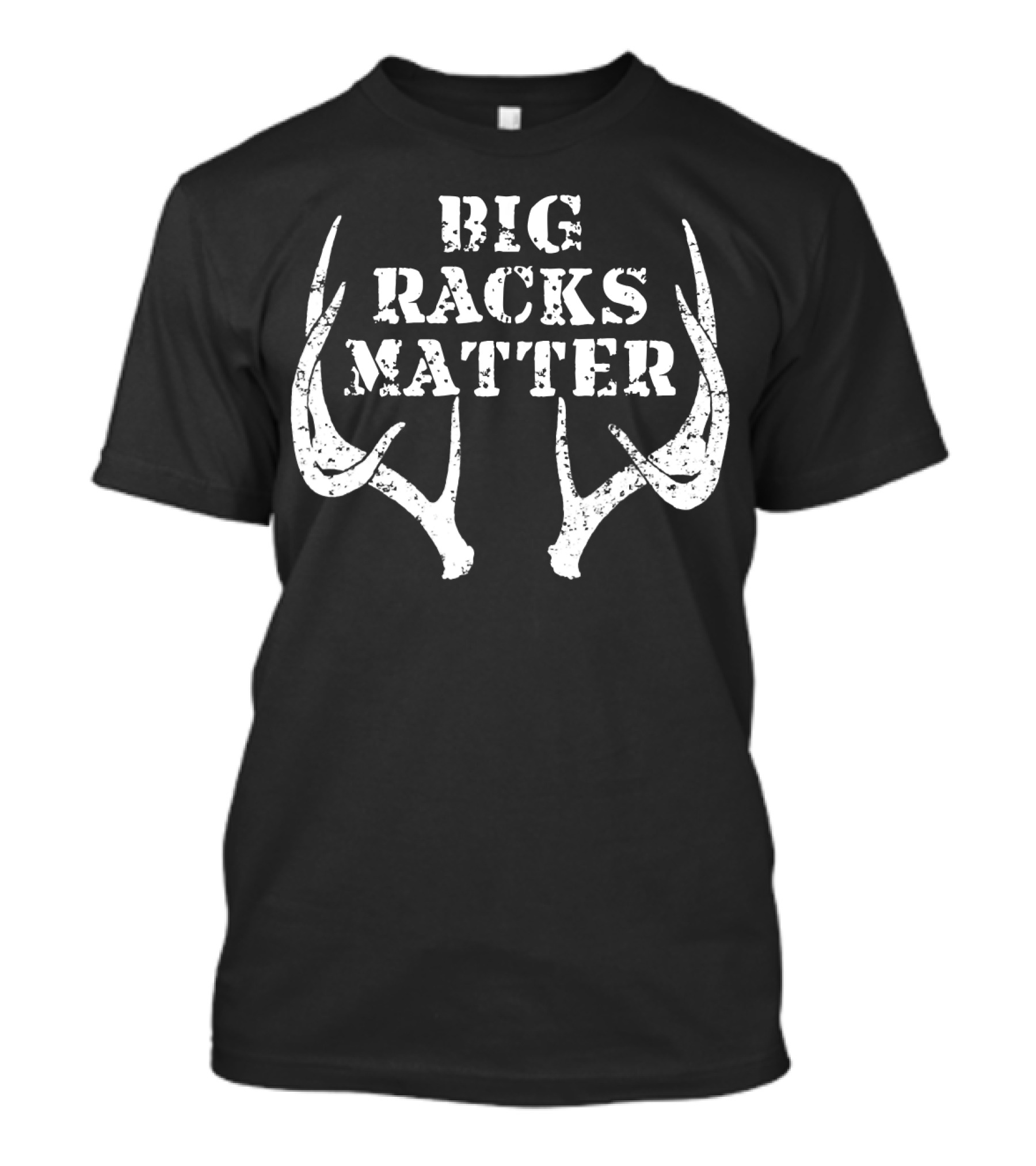 Funny Deer Hunting Big Racks Matter T-Shirt