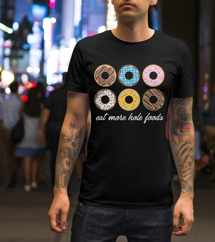 Eat More Hole Foods Chocolate Vanilla Sprinkles Donuts T-Shirt