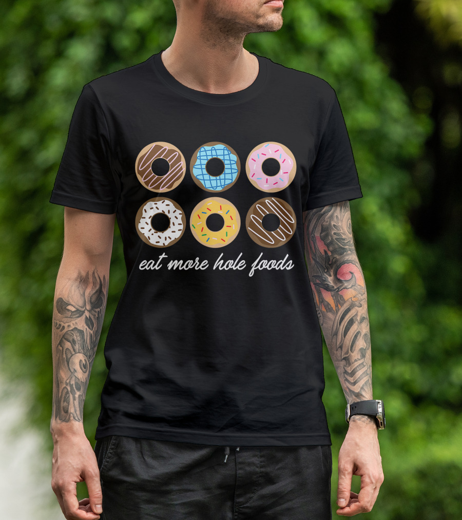 Eat More Hole Foods Chocolate Vanilla Sprinkles Donuts T-Shirt