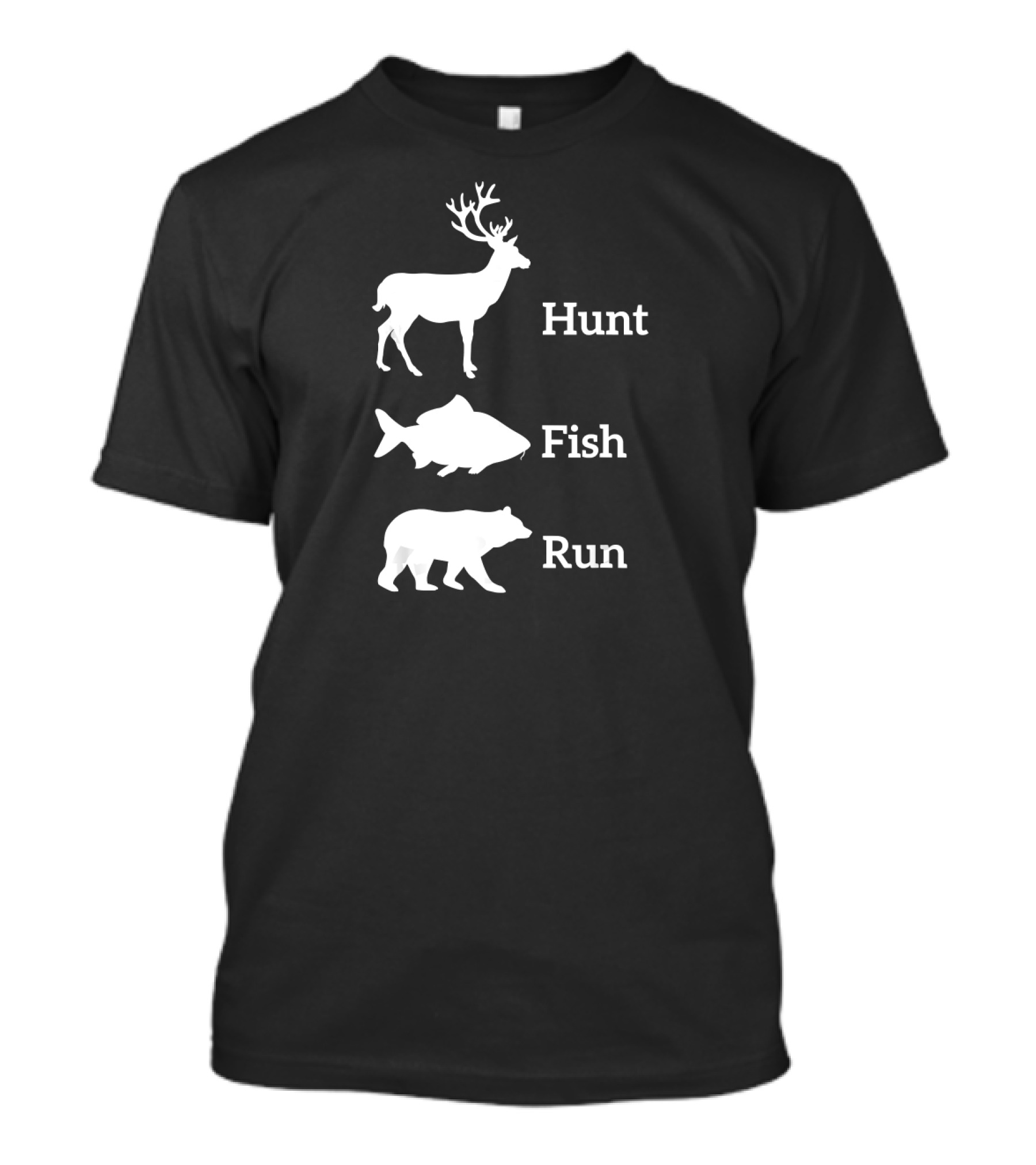 Funny Hunting Fishing Hunt Fish Run Bea Deer Bear Fish T-Shirt