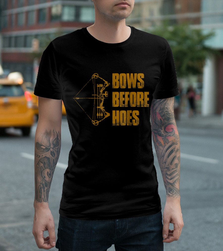 Bows Before Hoes Funny Hunting Archery Enthusiast T-Shirt