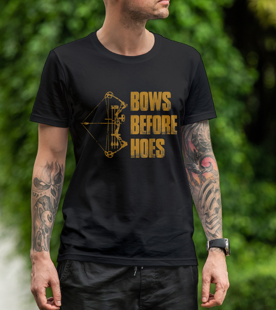 Bows Before Hoes Funny Hunting Archery Enthusiast T-Shirt