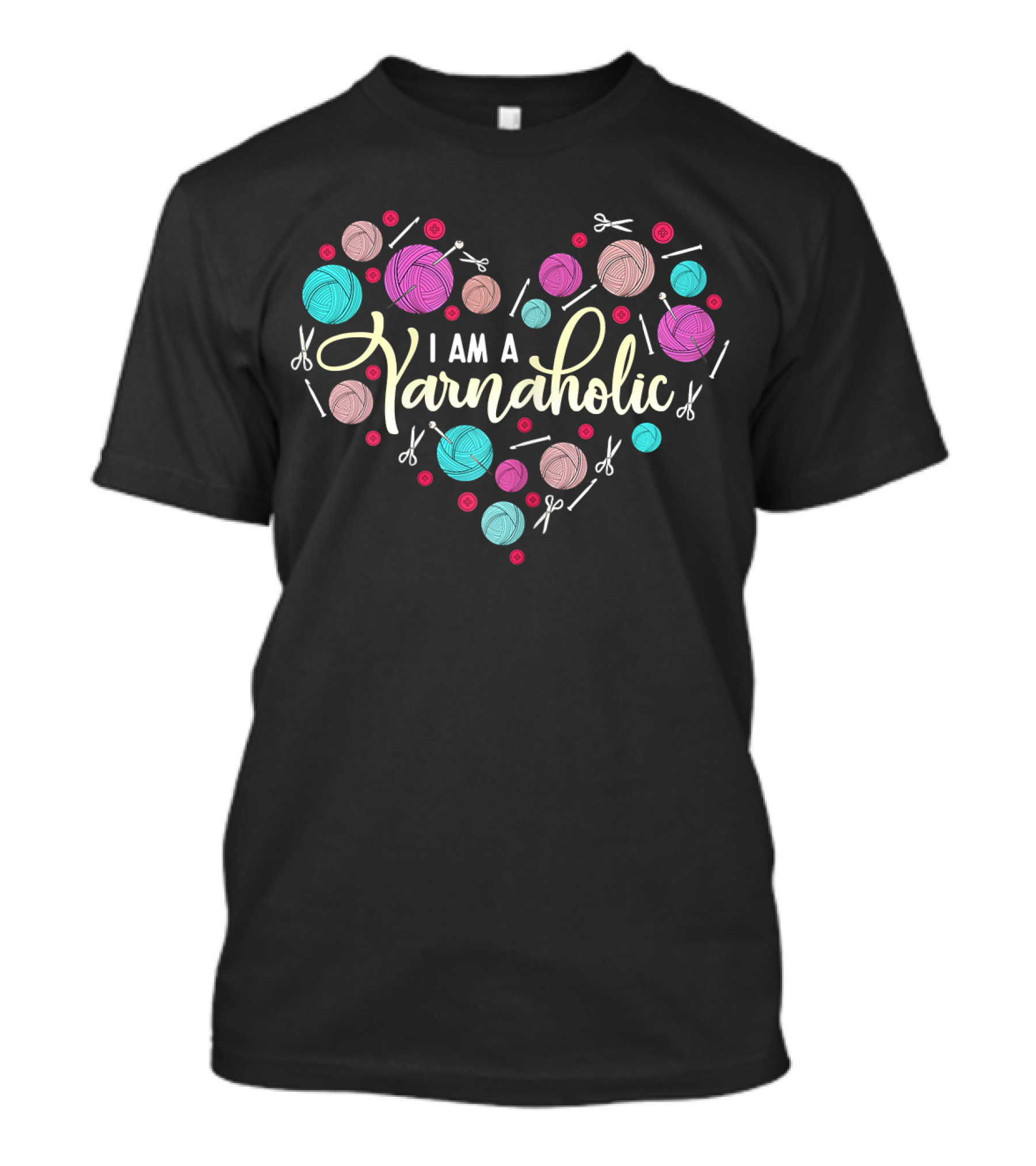 I Am A Yarnaholic Funny Knit Crochet Knitter Crochete T-Shirt