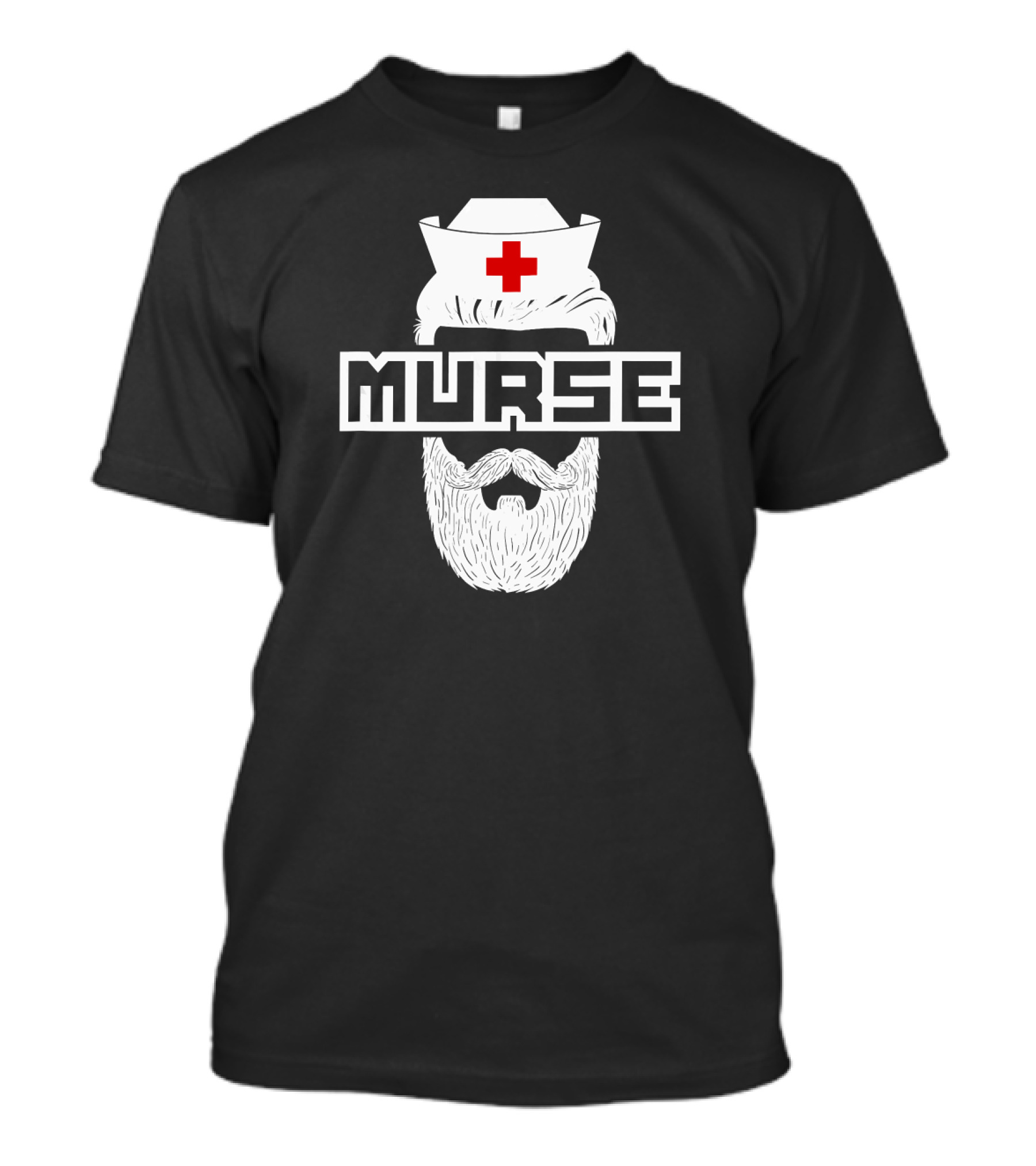 Murse Beard Nurse Hat Red Cross Funny Perfect For Male T-Shirt