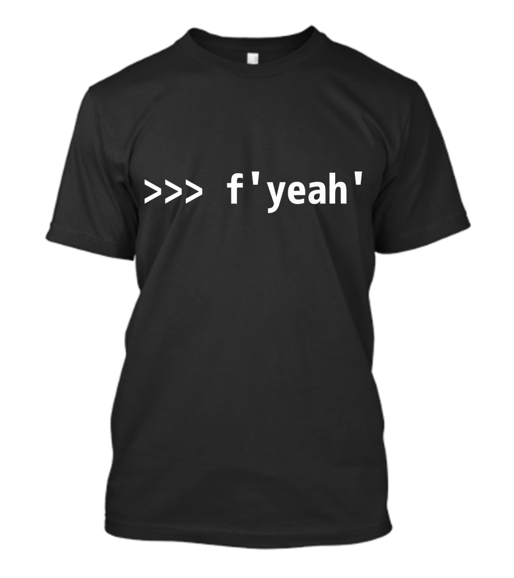 Python Shell Code Funny F'yeah' String GT T-Shirt