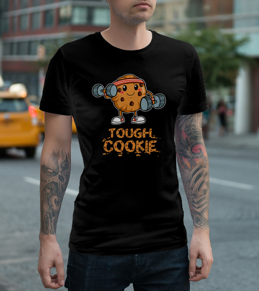 Tough Cookie Funny Fitness Training Chocolat T-Shirt