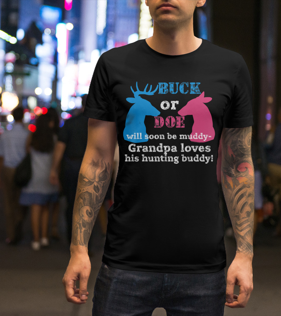 Gender Reveal Buck Or Doe Grandpa Loves His Hunting Buddy T-Shirt