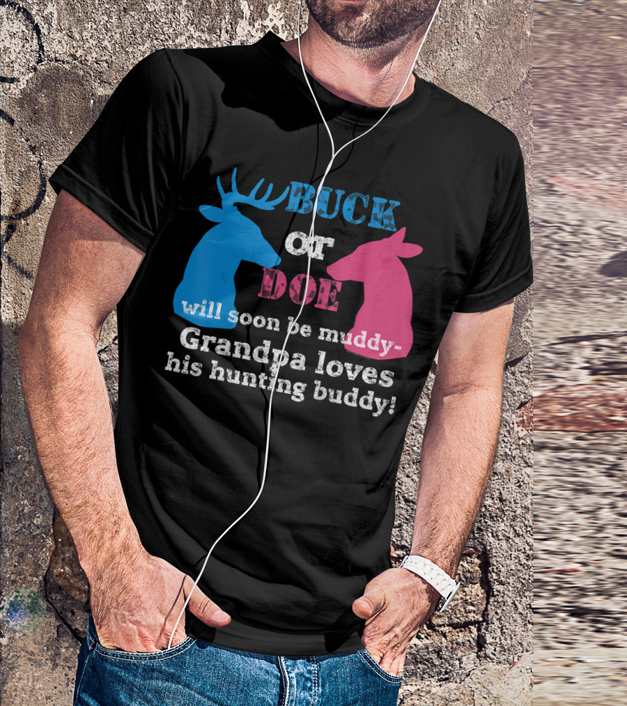 Gender Reveal Buck Or Doe Grandpa Loves His Hunting Buddy T-Shirt