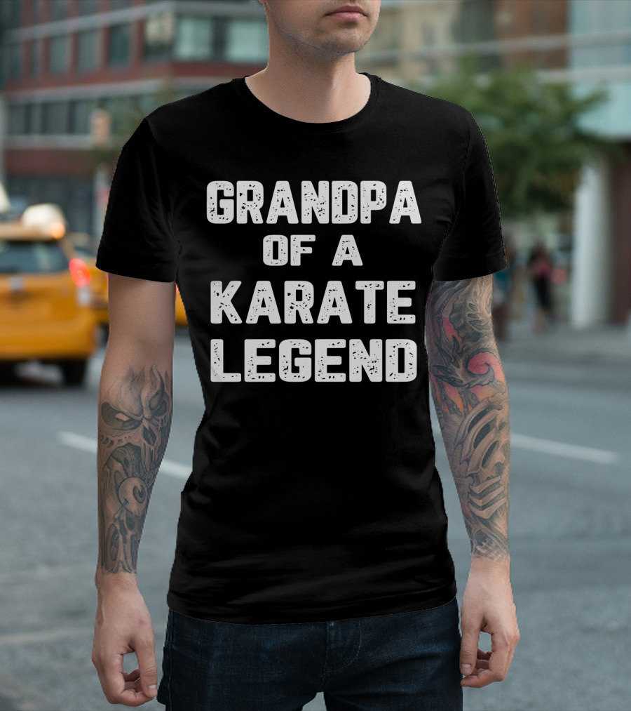 Grandpa of a Karate Legend T-Shirt