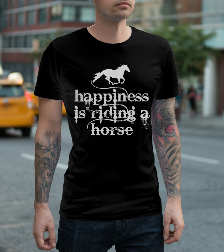 Happiness Is Riding A Horse T-Shirt