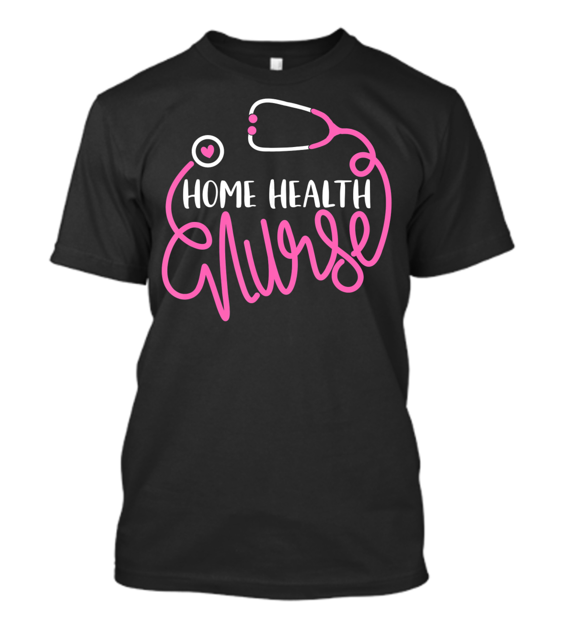 Home Health Nurse Stethoscope Design With Heart T-Shirt