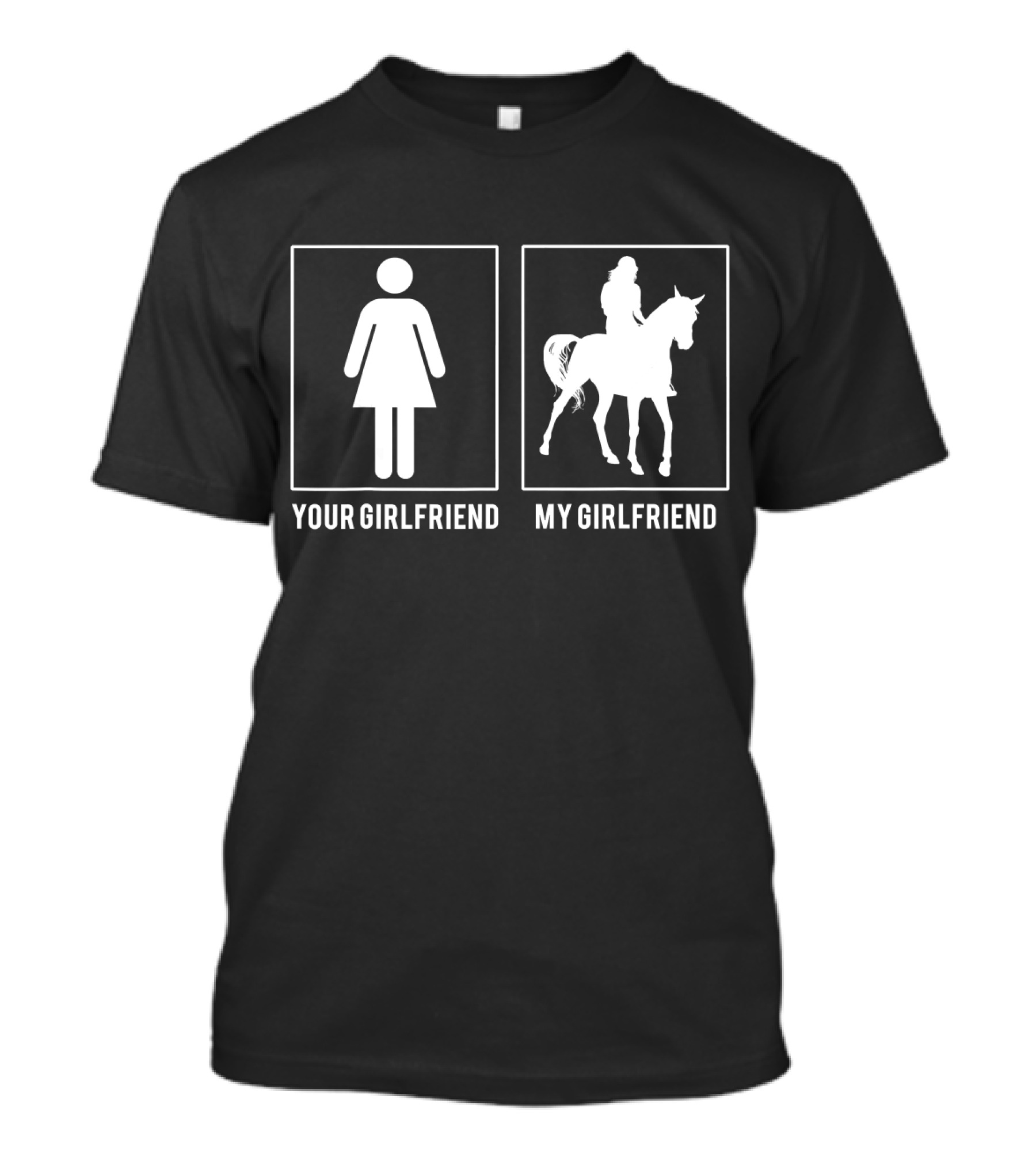HORSE RIDER YOUR GIRLFRIEND MY GIRLFRIEND ICONIC COMPARISON T-Shirt