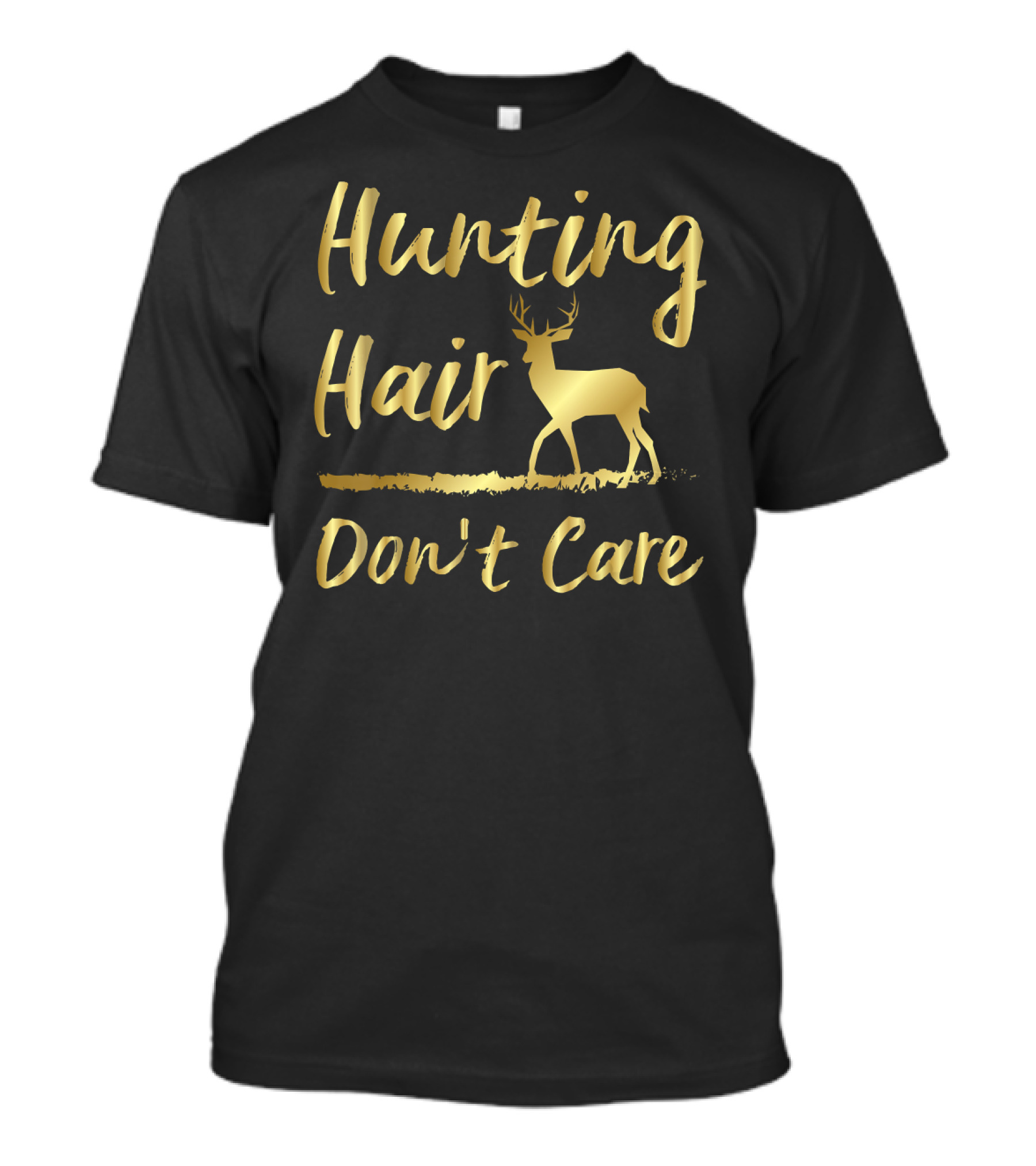 Hunting Hair Don't Care Deer Hunter Gold Deer T-Shirt