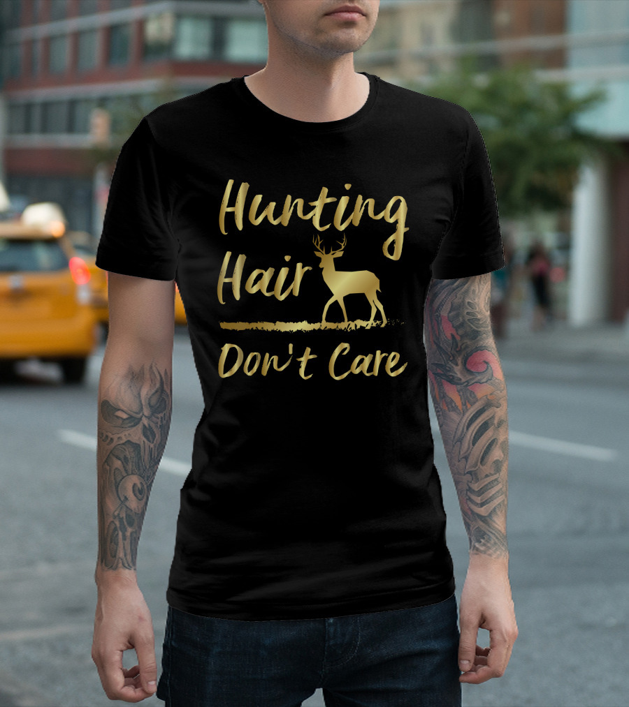 Hunting Hair Don't Care Deer Hunter Gold Deer T-Shirt