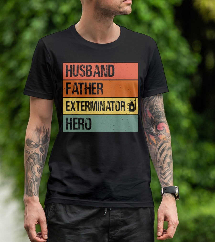 Husband Father Exterminator Hero Pest Control T-Shirt