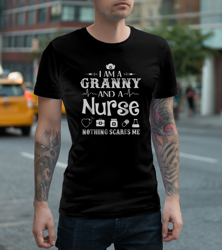 I Am A Granny And A Nurse Nothing Scares Me Nurse Hat Syringe Heartbeat Medical Icons T-Shirt