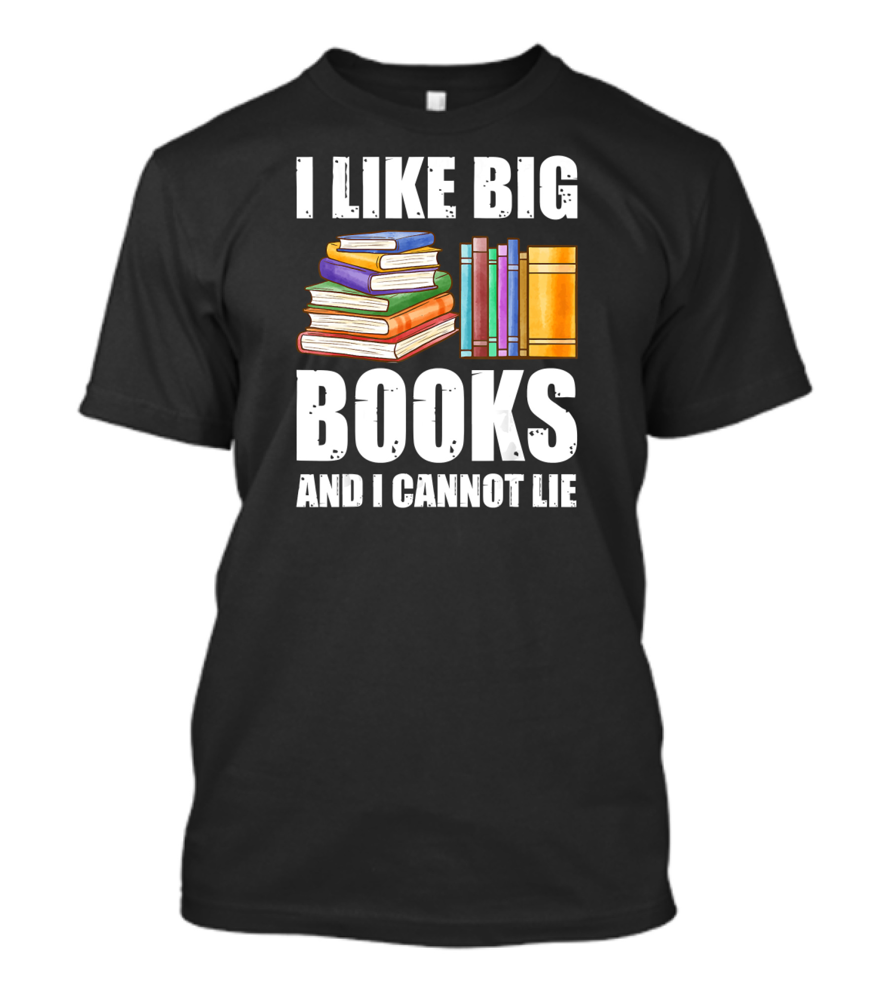 I Like Big Books And I Cannot Lie Stack Of Colorful Books T-Shirt