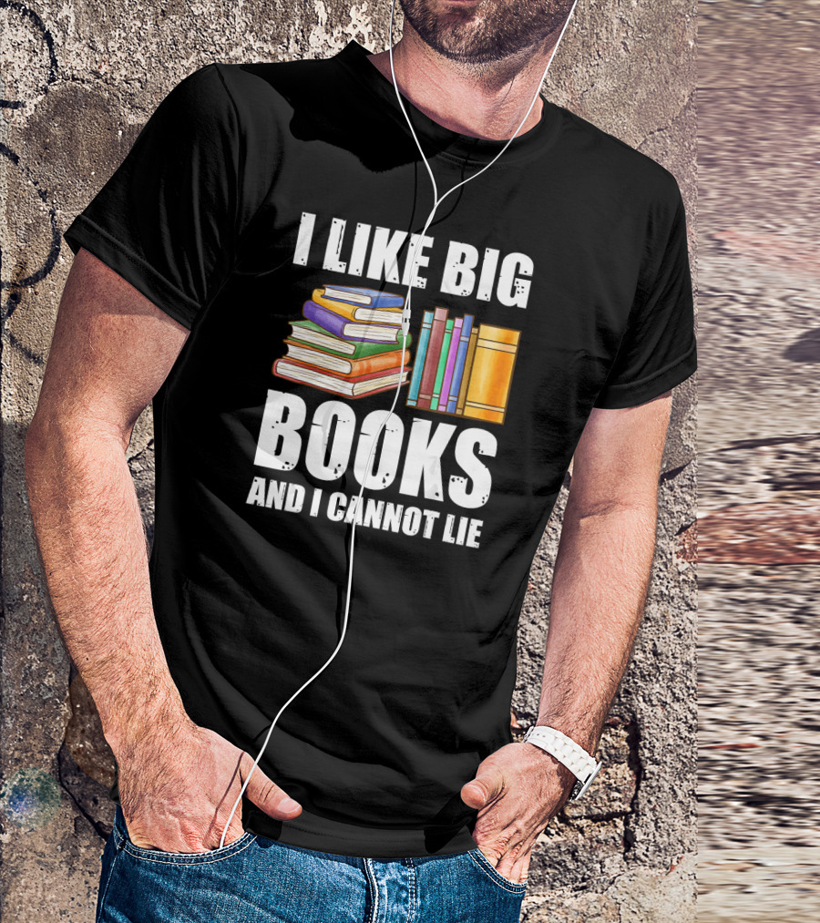 I Like Big Books And I Cannot Lie Stack Of Colorful Books T-Shirt