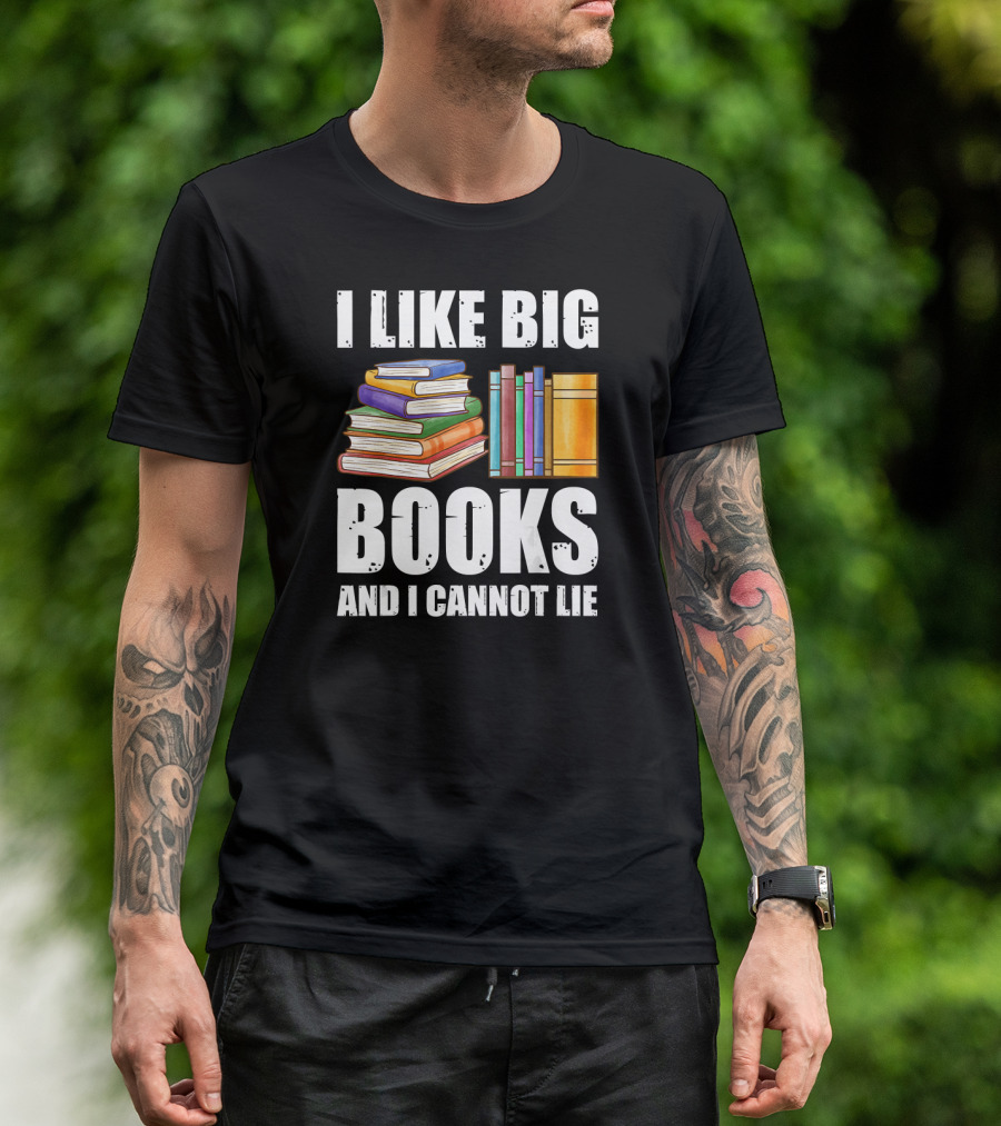 I Like Big Books And I Cannot Lie Stack Of Colorful Books T-Shirt