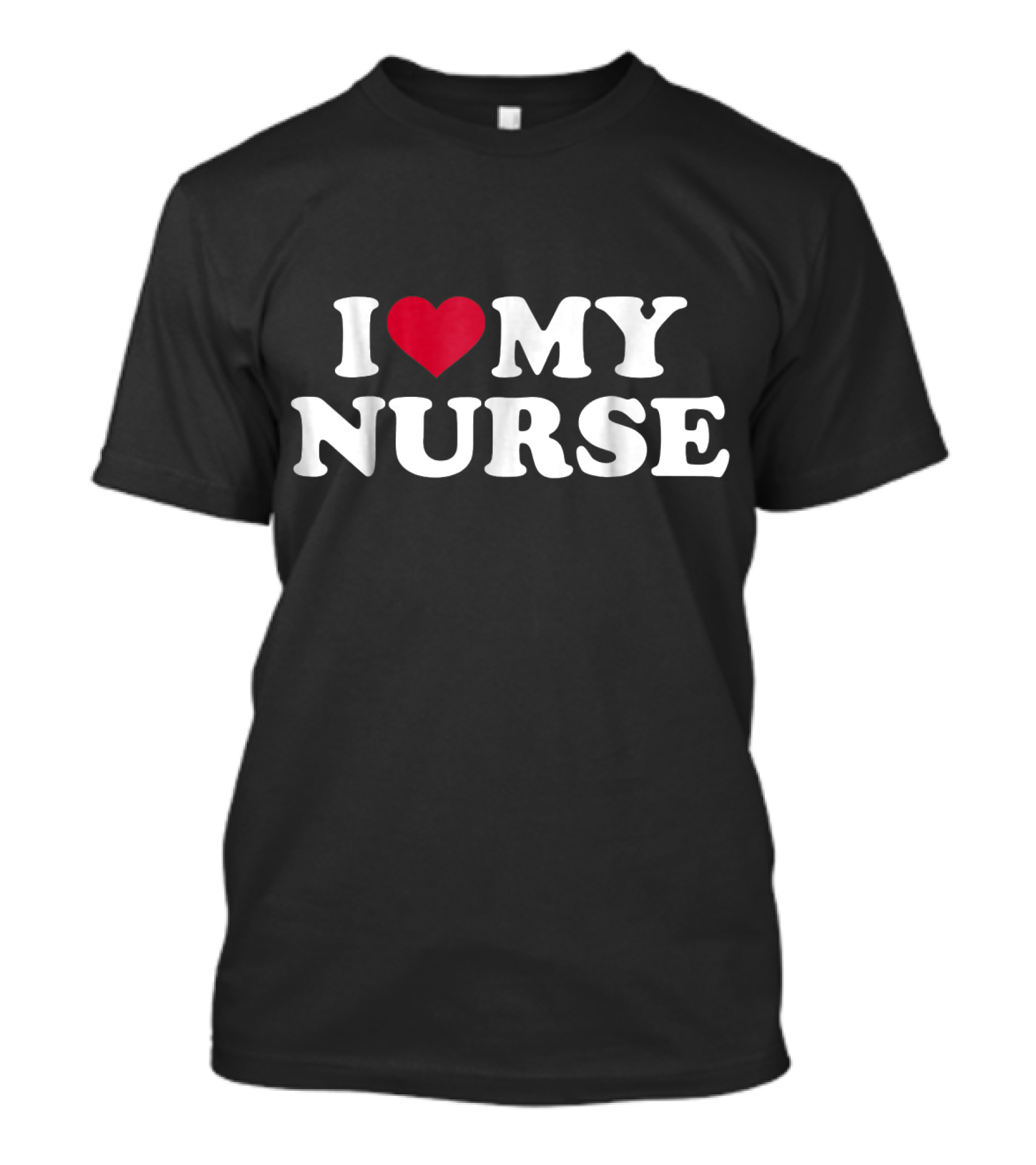 I Love Heart My Nurse T-Shirt
