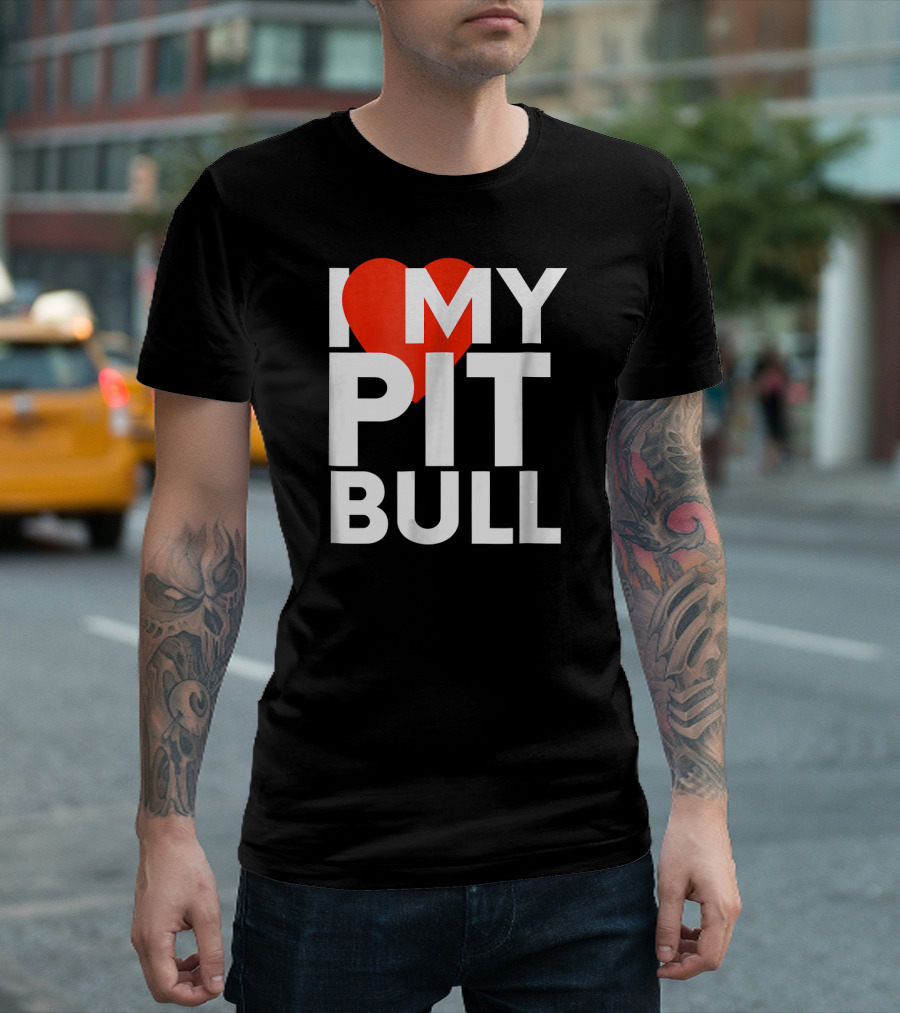 I Love My Pit Bull T-Shirt
