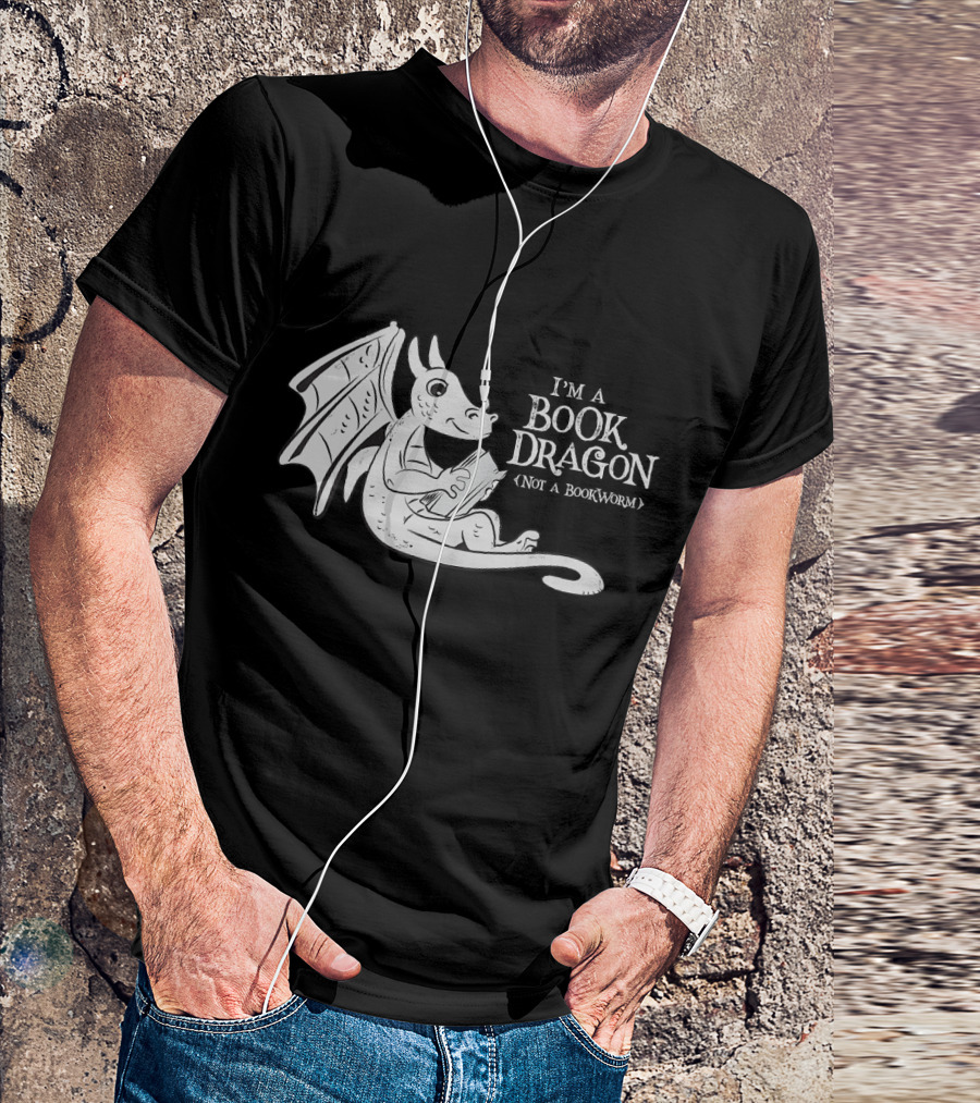 I'm A Book Dragon Embracing Books Not A Bookworm T-Shirt
