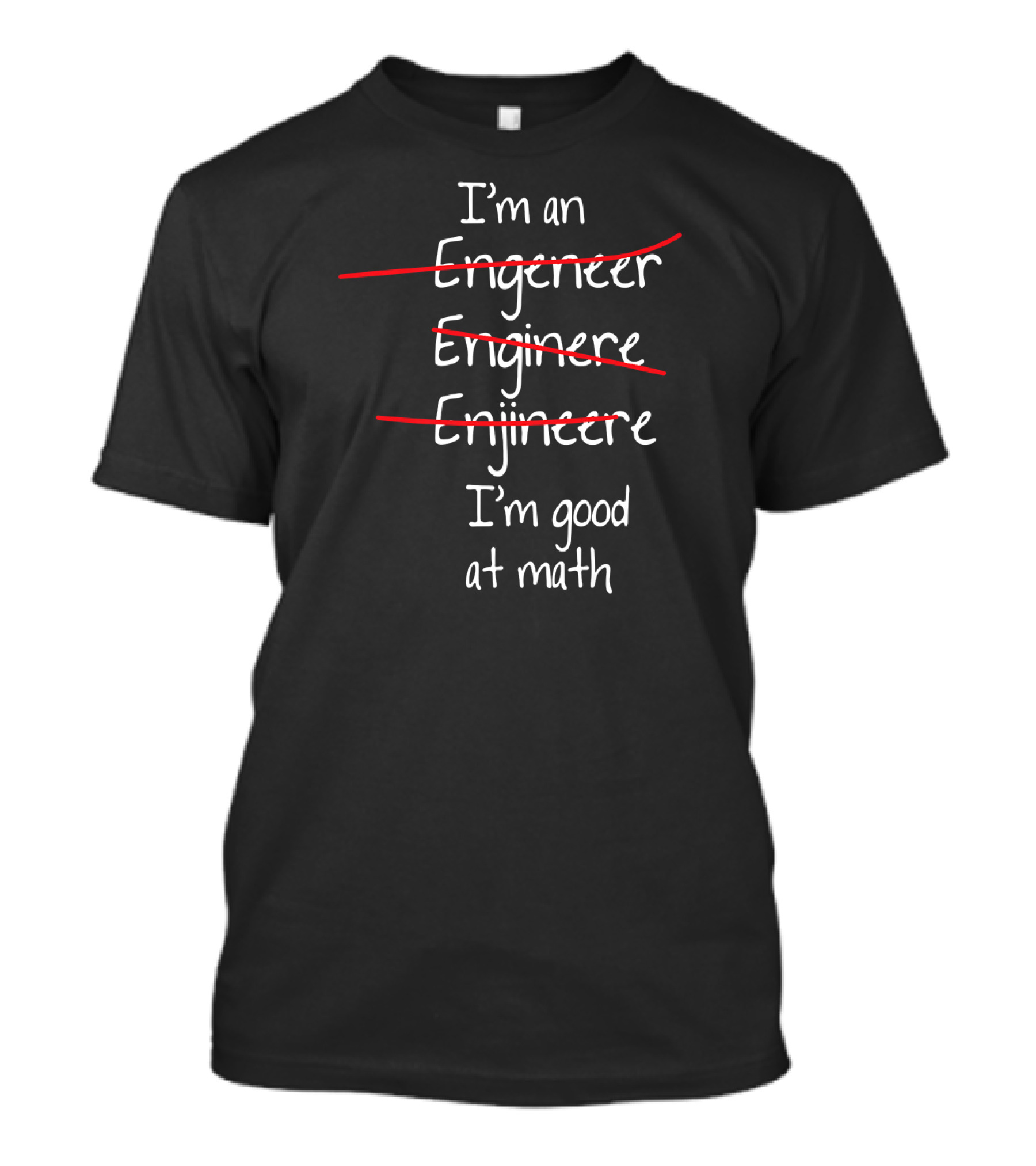 I'm An Energetic Engineer I'm Good At Math T-Shirt