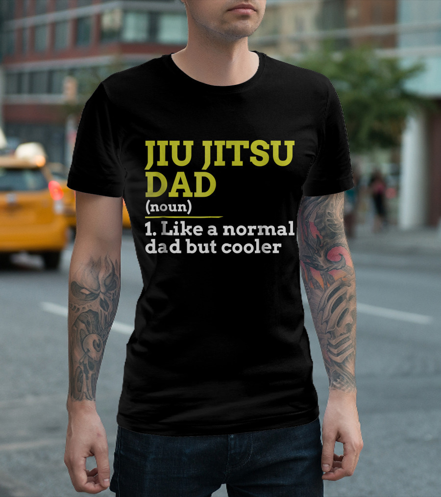 Jiu Jitsu Dad Noun 1 Like A Normal Dad But Cooler T-Shirt