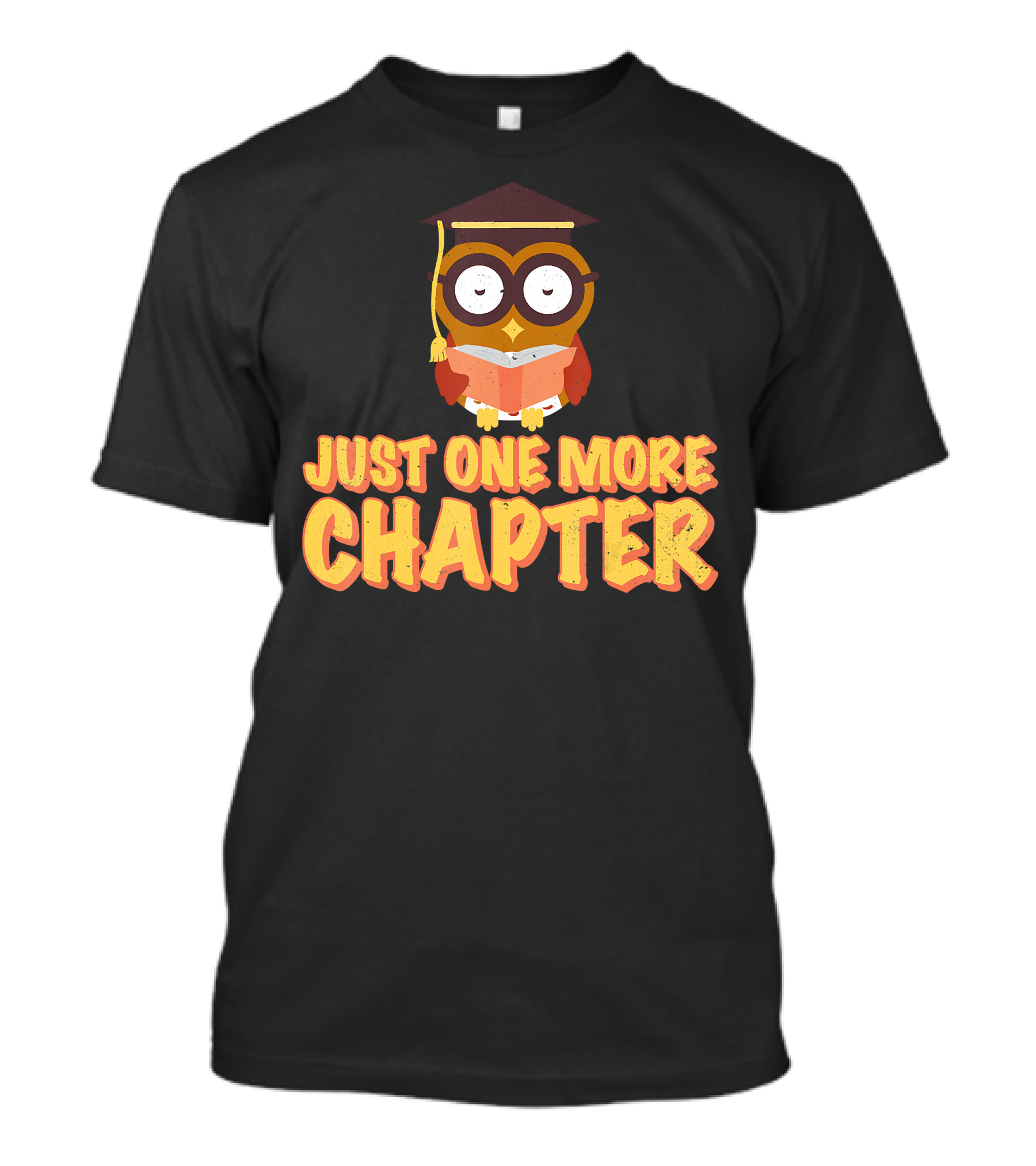 Just One More Chapter Wise Owl With Graduation Cap Reading A Book T-Shirt