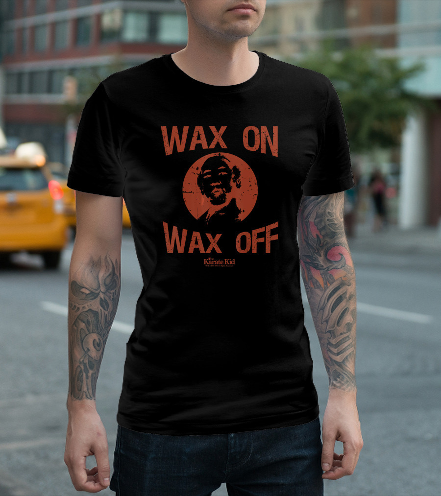 Wax On Wax Off The Karate Kid Mr. Miyagi T-Shirt