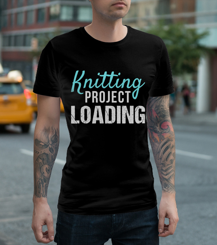 Knitting Project Loading T-Shirt