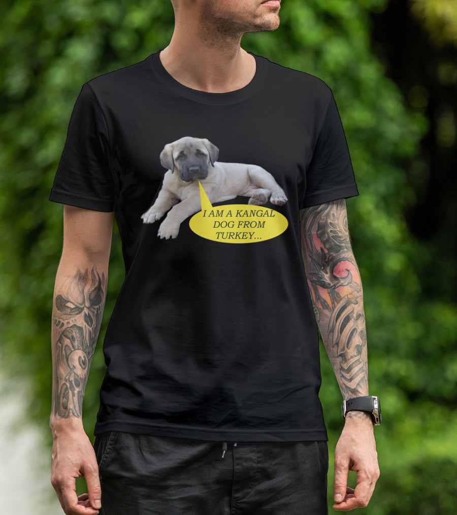 I Am A Kangal Dog From Turkey With Speech Bubble T-Shirt
