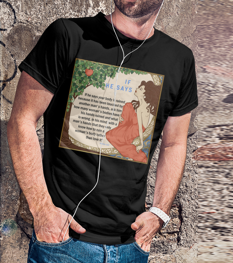 If He Says By Nikita Gill Empowering Quote And Art Nouveau T-Shirt