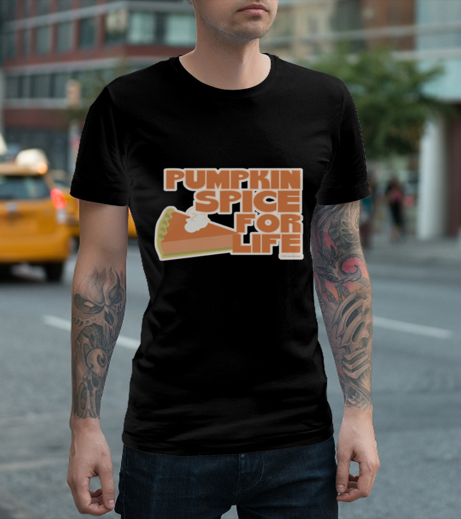 Pumpkin Spice For Life Pie Slice T-Shirt