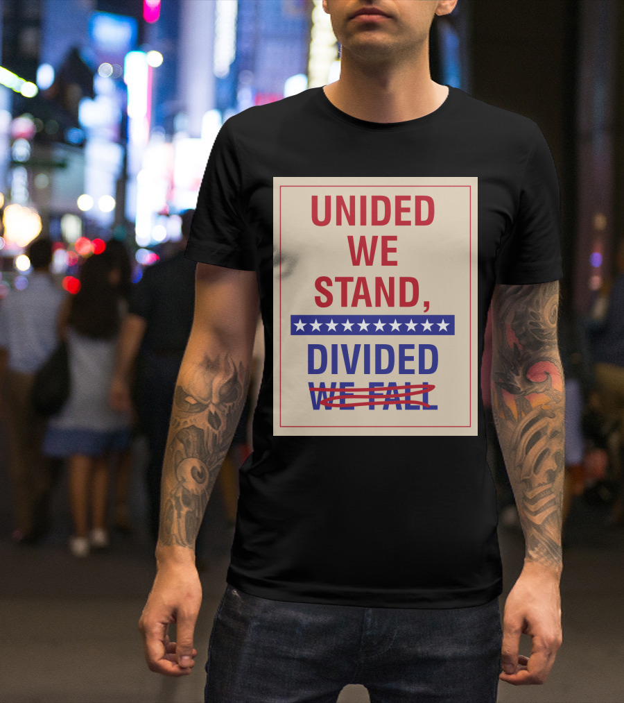United We Stand The Late Show Stephen Colbert Unided We Stand Divided We Fall T-Shirt