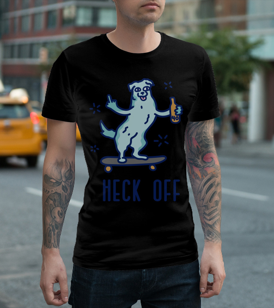 Heck Off Dog Skateboarding with 40 Ounce Bottle and Middle Finger Gesture T-Shirt