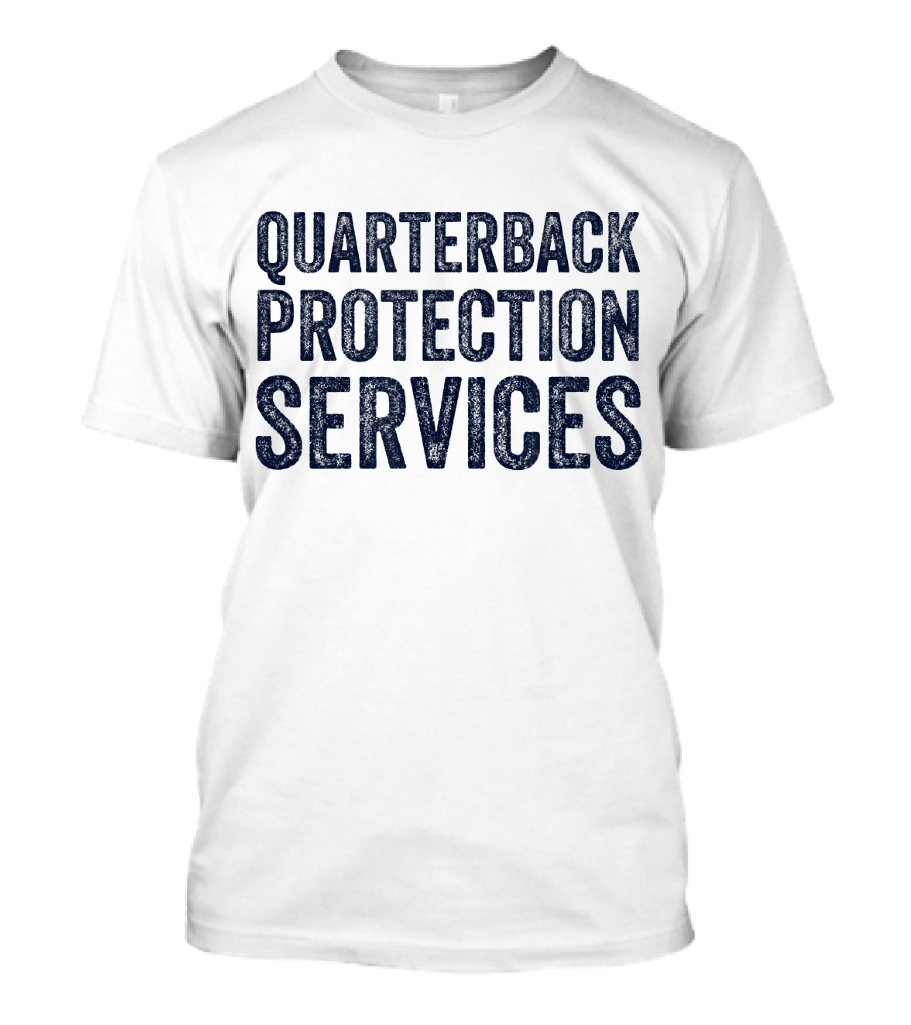 Quarterback Protection Services Funny Football Lineman T-Shirt